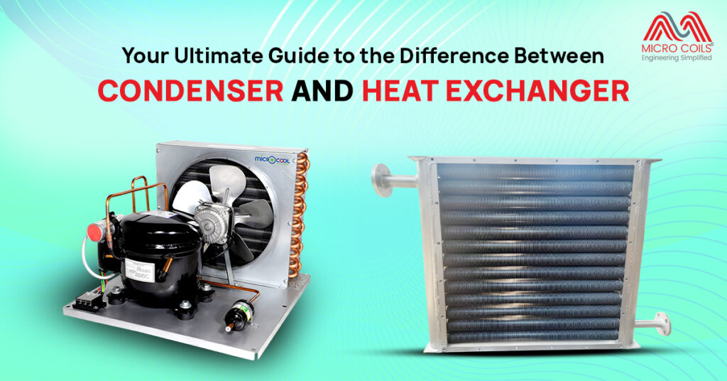 Your Ultimate Guide to the Difference Between Condenser and Heat Exchanger