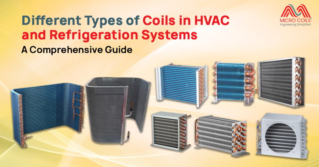 Different Types of Coils in HVAC and Refrigeration Systems