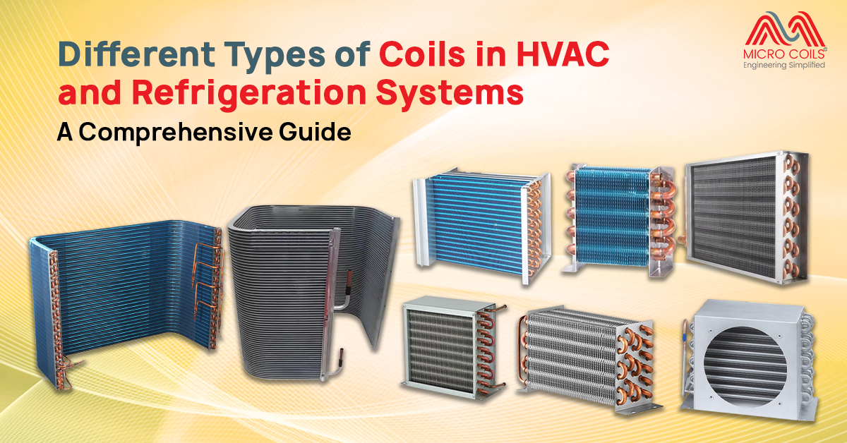 Different Types of Coils in HVAC and Refrigeration Systems
