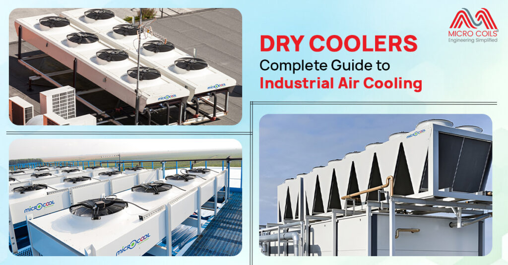 Dry Coolers: Complete Guide to Industrial Air Cooling