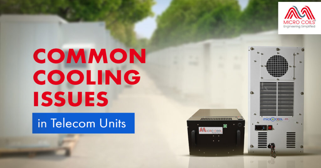 Common Cooling Issues in Telecom Units