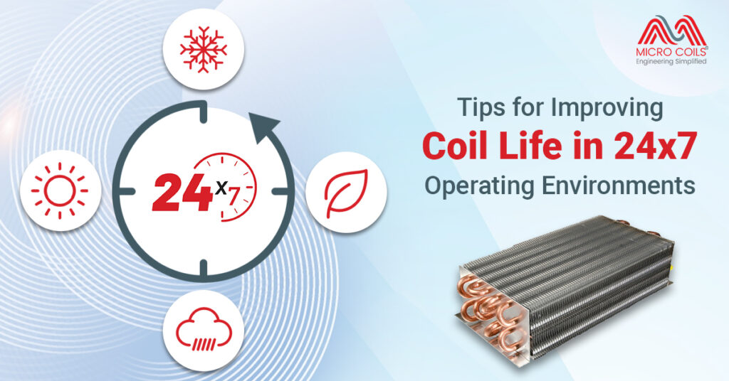 Tips for Improving Coil Life in 24x7 Operating Environments