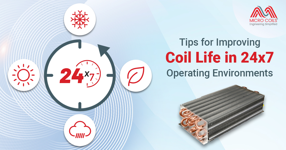 Tips for Improving Coil Life in 24x7 Operating Environments