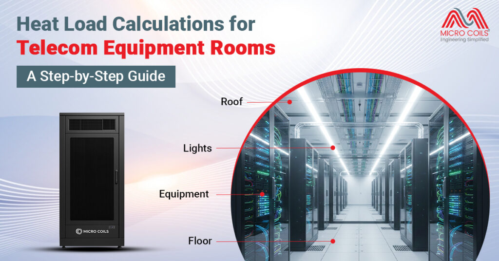 Heat Load Calculations for Telecom Equipment Rooms: A Step-by-Step Guide