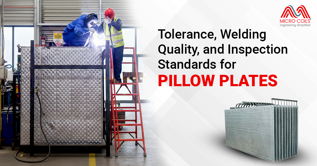 Tolerance, Welding Quality, and Inspection Standards for Pillow Plates