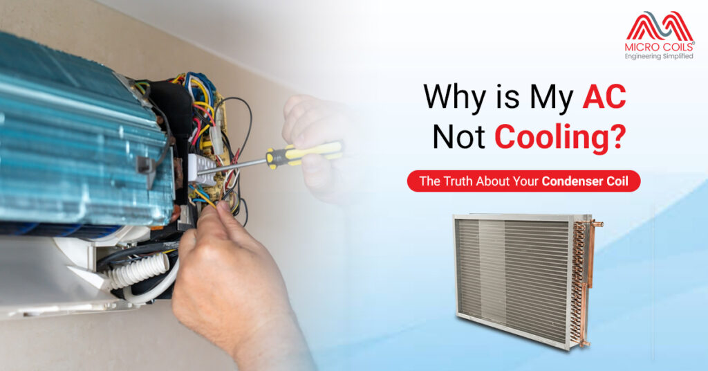 Why Is My AC Not Cooling? The Truth About Your Condenser Coil