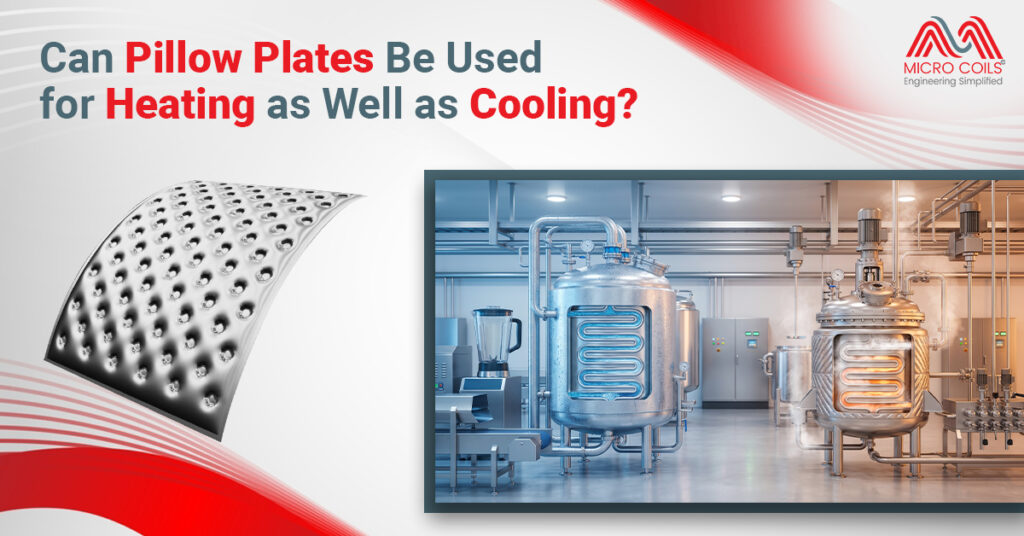 Can Pillow Plates Be Used for Heating as Well as Cooling