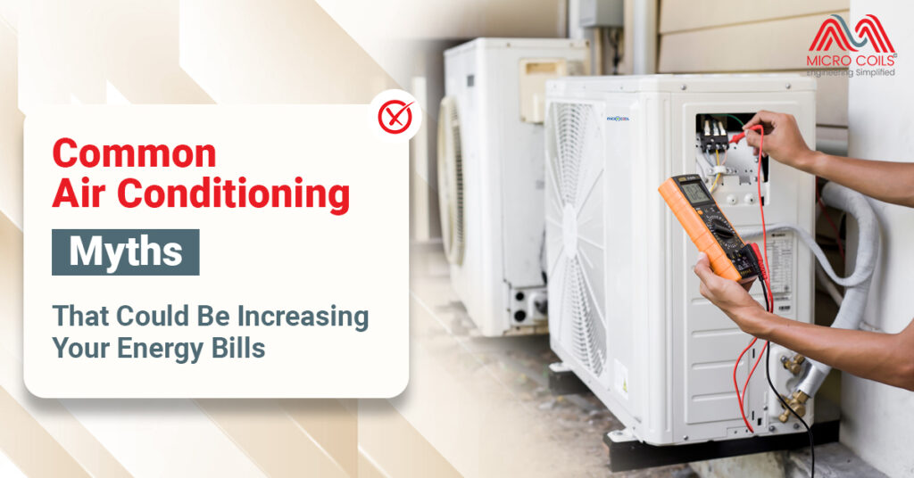 Common Air Conditioning Myths That Could Be Increasing Your Energy Bills