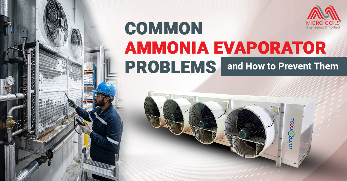 Common Ammonia Evaporator Problems and How to Prevent Them