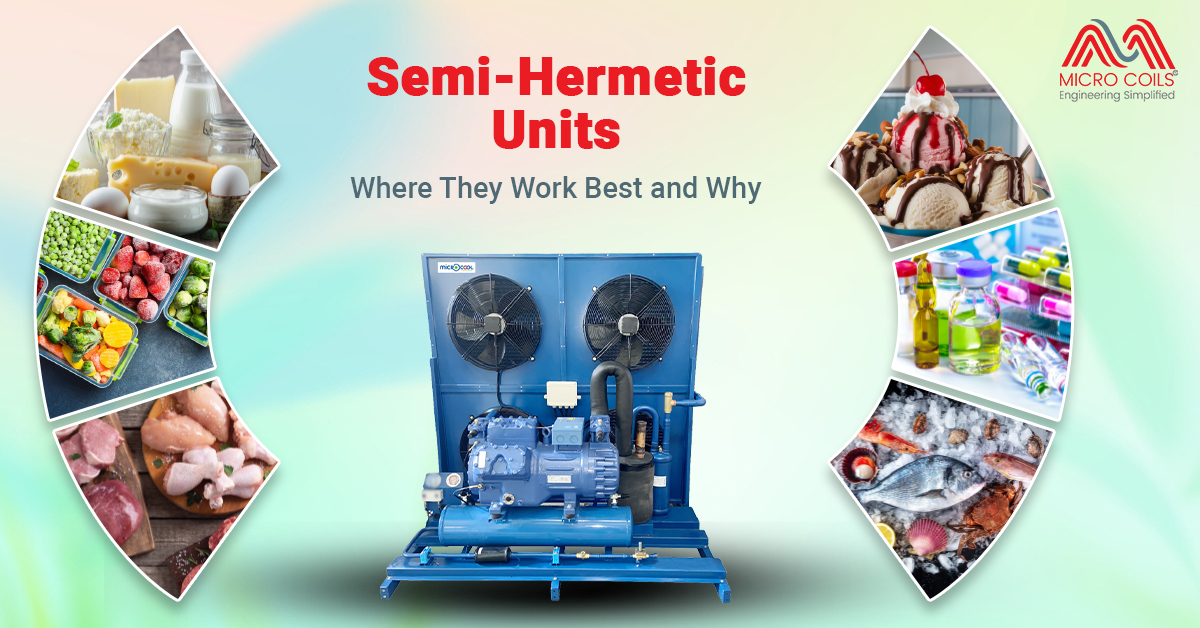 Semi-Hermetic Units: Where They Work Best and Why